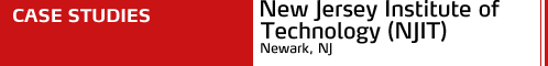 Case Studies: New Jersey Institute of Technology, Newark, NJ