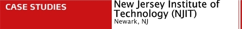 Case Studies: New Jersey Institute of Technology, Newark, NJ